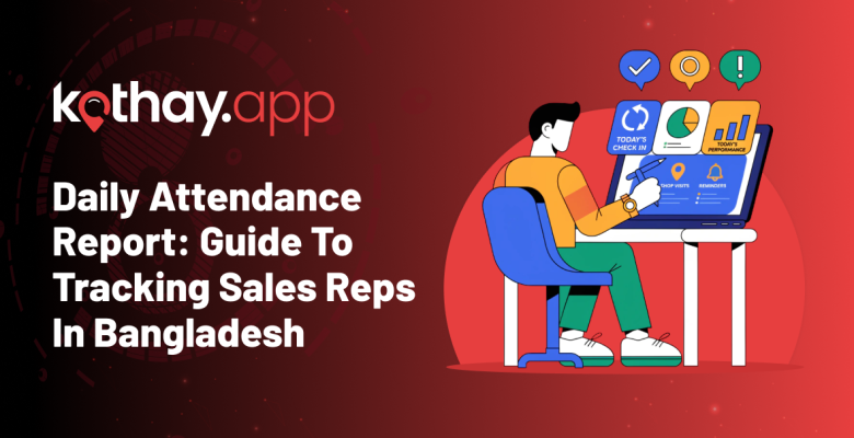 Tracking Sales Reps in Bangladesh