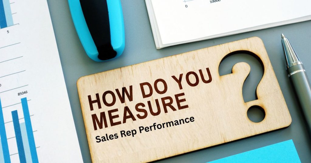 Measure Sales Rep Performance