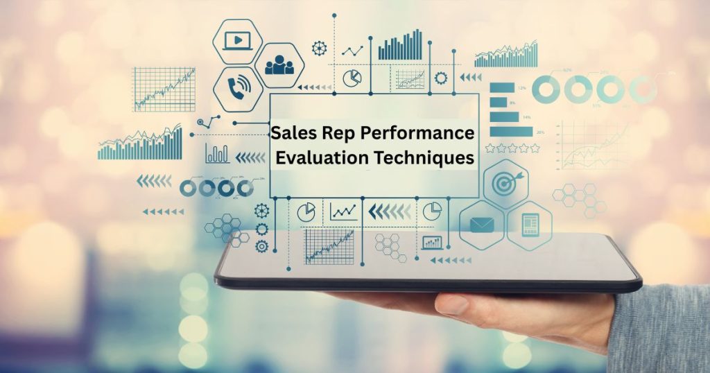 Sales Rep Performance Evaluation Techniques